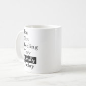 今日の雰囲気：非常に感じ仕事場のジョークではない コーヒーマグカップ (正面左)