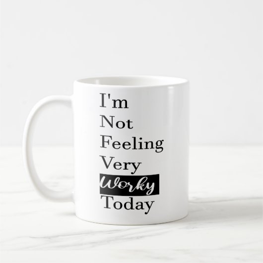 今日の雰囲気：非常に感じ仕事場のジョークではない コーヒーマグカップ (左)