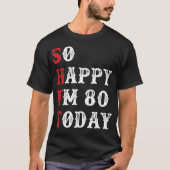 今日の80歳で幸せおもしろい誕生日 Tシャツ (正面)