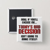 今日のBad Decision おもしろい ButtonバッジPin 缶バッジ (正面&裏面)