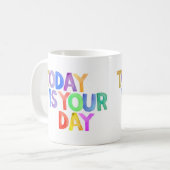 今日はあなたの日だ |やる気を起こさせる引用文 コーヒーマグカップ (正面左)