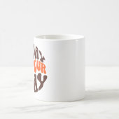 "今日はあなたの日" モチベーションマグカップ コーヒーマグカップ (中央)