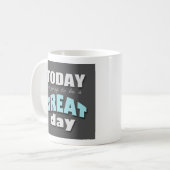 今日はすばらしい日-青いマグであることを行っています コーヒーマグカップ (正面左)