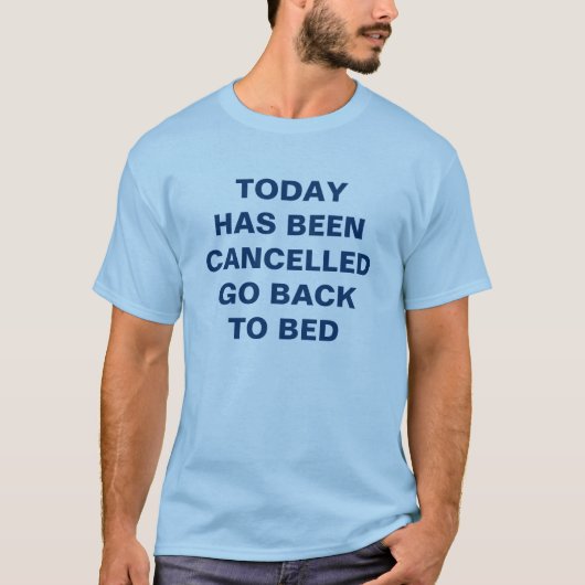 今日はずっと取り消されたTシャツです Tシャツ (正面)