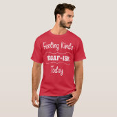 今日はちょっとIDGAFな気分なんだよね 楽しい家族 Tシャツ (正面フル)