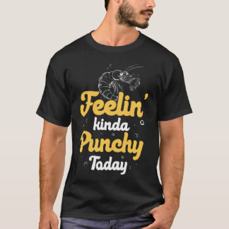 今日はなんかパンチが効いてる シャコの面白いデザインTシャツ Tシャツ