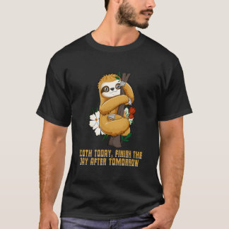 今日はのんびり、明日へのモチベーションを上げるスローミーな名言スロース Tシャツ