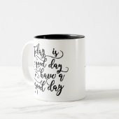 今日はよい日のコーヒー・マグを持つよい日です ツートーンマグカップ (正面左)