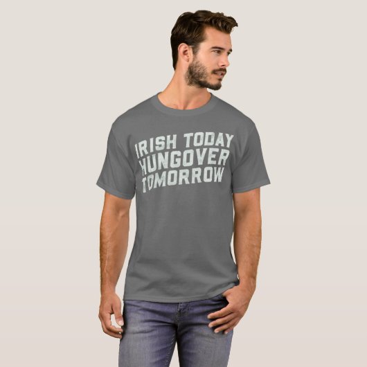 今日はアイリッシュ 明日は二日酔い Tシャツ (正面フル)