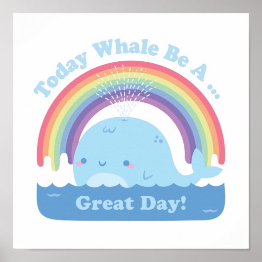 今日はクジラのようにすばらしい一日、良い波動 ポスター (正面)