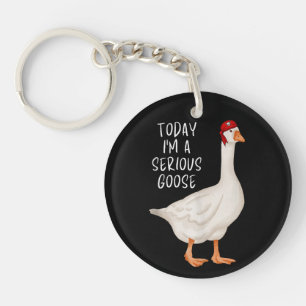 今日はシリアスなガチョロです Funny Silly Goose Quote キーホルダー