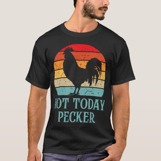 今日はダメよペッカー狂鶏レディーにわとり愛好家 Tシャツ (正面)