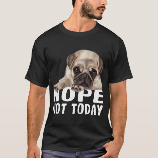 今日はダメ Tシャツ