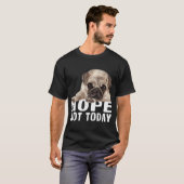 今日はダメ Tシャツ (正面フル)