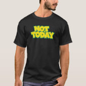 今日はダメ Tシャツ (正面)
