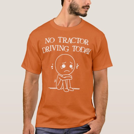 今日はトラクターを運転しない農家のユーモア - モダン Tシャツ (正面)