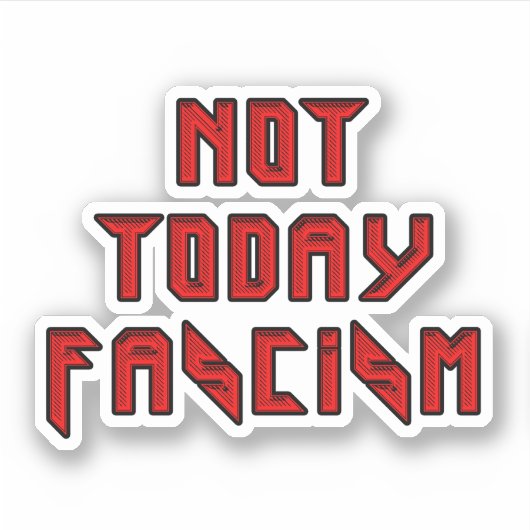 今日はファシズムではない シール (正面)