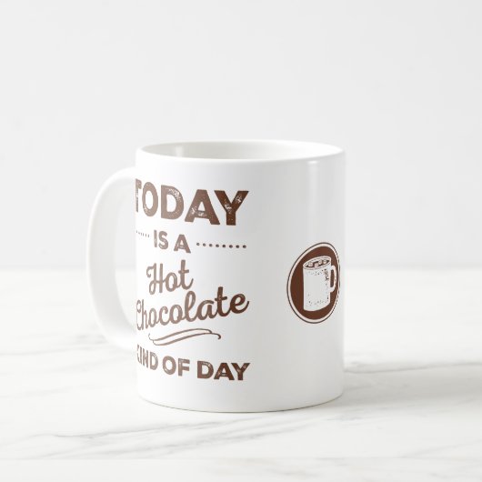 今日はホットチョコレートの一種のデイマグだ コーヒーマグカップ (正面左)