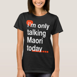 今日はマオリ語しか話してないキウイユーモア新ゼアラ Tシャツ