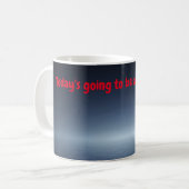 今日は一日にな素晴らしる！コーヒーマグ コーヒーマグカップ (正面左)