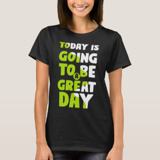 今日は一日にな素晴らしる Tシャツ