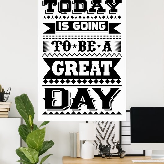 今日は一日素晴らしになやる気を起こさせるる ポスター (ホームオフィス)