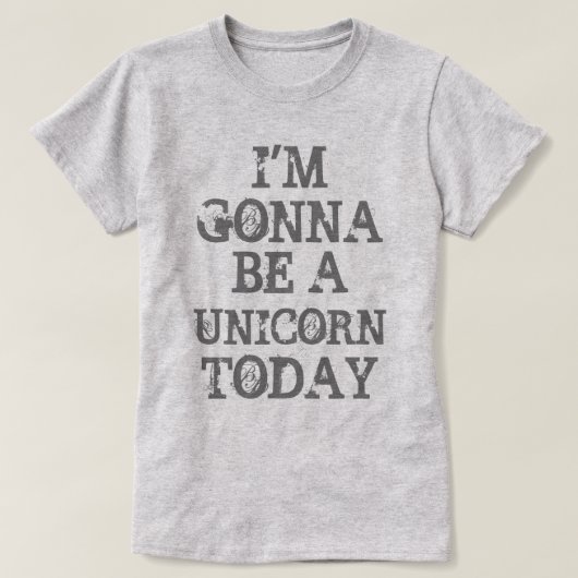 今日は一角獣になる Tシャツ (デザイン正面)