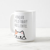 「今日は世界を征服しよう!でもまずはコーヒー」 コーヒーマグカップ (正面左)
