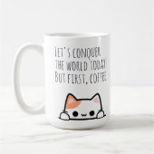 「今日は世界を征服しよう!でもまずはコーヒー」 コーヒーマグカップ (左)