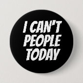 今日は人が来ないボタおもしろいン 缶バッジ (正面)