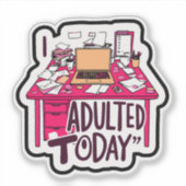 今日は仕事で大歓迎 シール (正面)