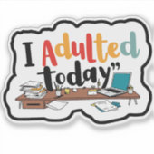 今日は仕事で大歓迎 シール (正面)