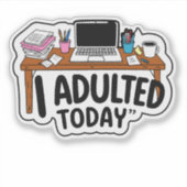 今日は仕事で大歓迎 シール (正面)