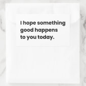 今日は何か良いことが起こることを願う 長方形シール (バッグ)