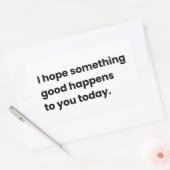 今日は何か良いことが起こることを願う 長方形シール (封筒)