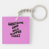 今日は何か良いことが起こる感動的。 キーホルダー (裏面)