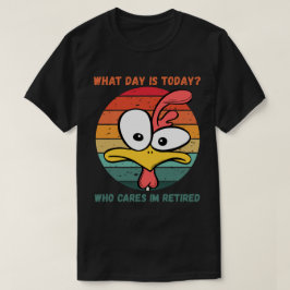 今日は何日？どうでもいいや、もう定年だ！定年退職お祝い Tシャツ