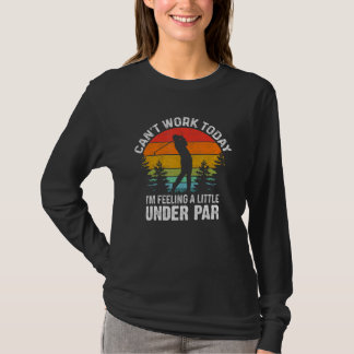 今日は働けな感じい私は少しPar Go未満 Tシャツ