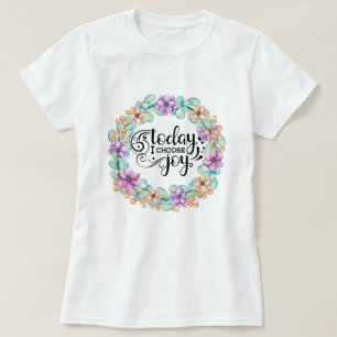 今日は僕が喜びを選ぶ フローラ Tシャツ