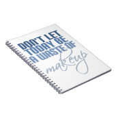 今日は化粧の無駄遣いをするな ノートブック (右側)