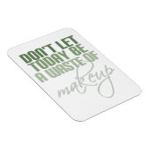 今日は化粧の無駄遣いをするな マグネット (右側)