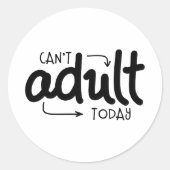 今日は大人おもしろいにならない白黒引用文ことわざ ラウンドシール (正面)