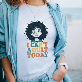 「今日は大人にならない」怠惰おもしろいムードTシャツ Tシャツ