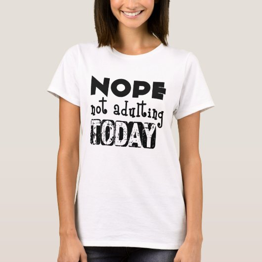 今日は大人になるのやめたTシャツ Tシャツ (正面)