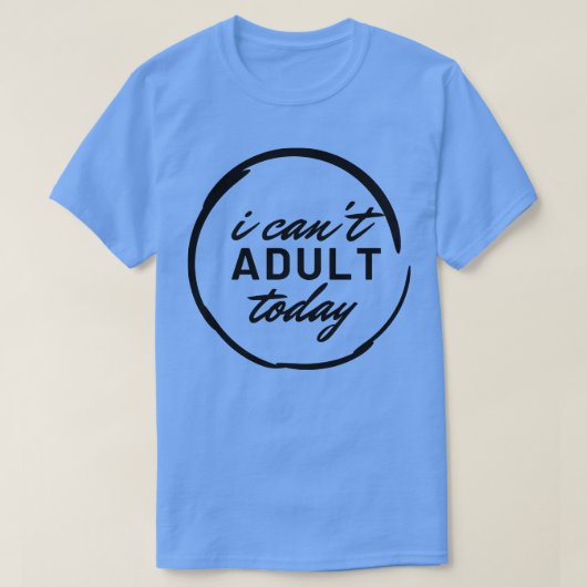 今日は大人になれない17 Tシャツ (デザイン正面)