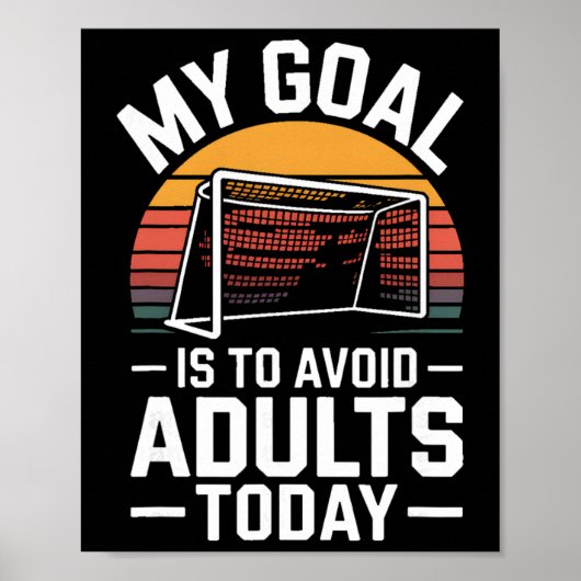 今日は大人に会いたくない 面白いサッカー ポスター (正面)
