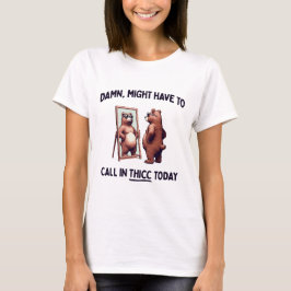 今日は太っちょを呼び寄せる必要があるかも Tシャツ