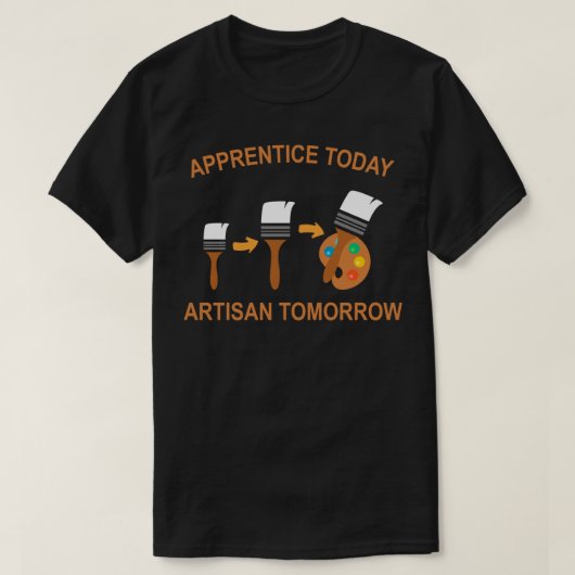 今日は徒弟 明日は職人 Tシャツ (デザイン正面)