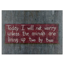 「今日は心配しない」 カッティングボード