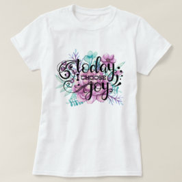今日は悦びを選ぶ |フローラ Tシャツ